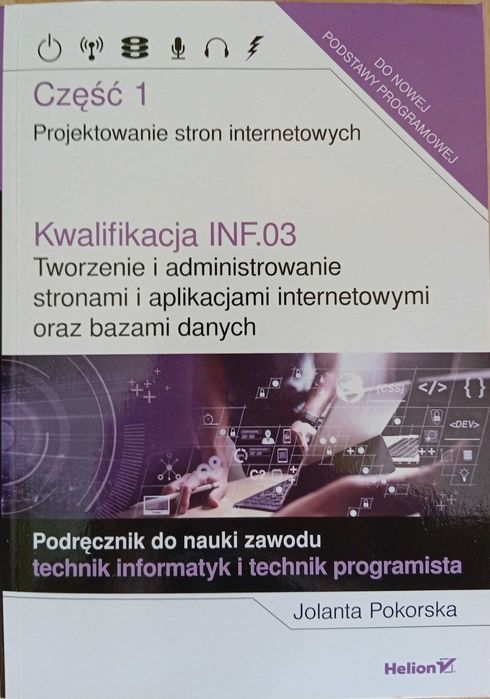 Poręcznik do nauki zawodu technik informatyk i programista Kwalifikacja INF.03 Część 1