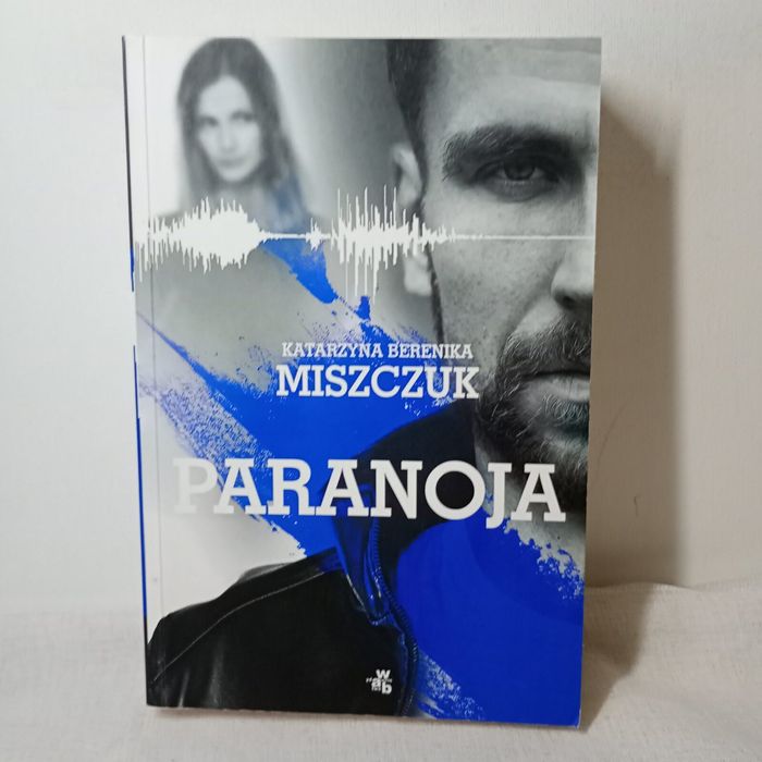 Paranoja. Katarzyna Berenika Miszczuk