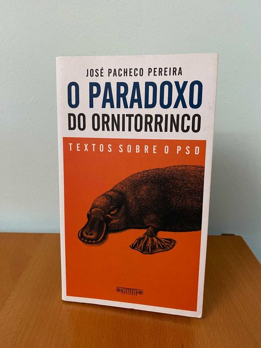 O Paradoxo do Ornitorrinco, Textos Sobre o PSD - José Pacheco Pereira
