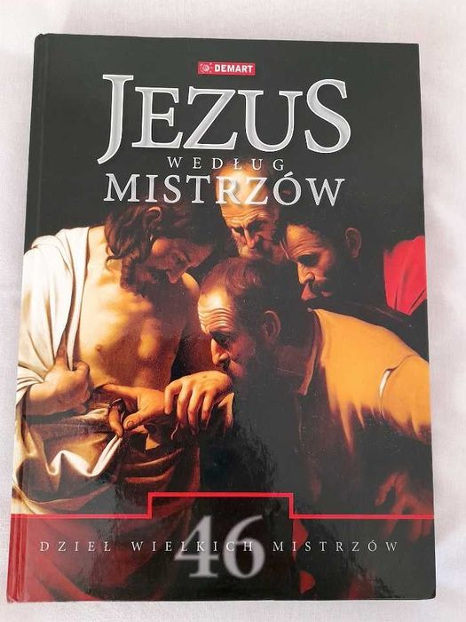 album "JEZUS WEDŁUG MISTRZÓW" 46 dzieł wielkich mistrzów, wyd. Demart