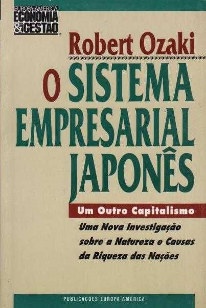 O Sistema Empresarial Japonês - Robert Ozaki