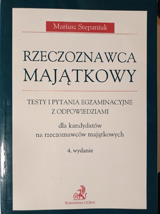 Rzeczoznawca majątkowy. Testy i pytania egzaminacyjne, wyd.4
