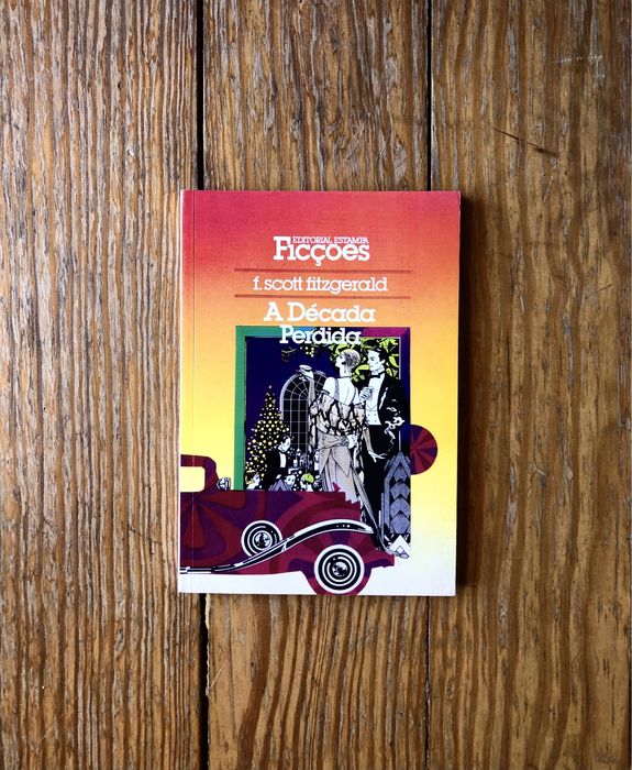 F. Scott Fitzgerald - A Década Perdida
