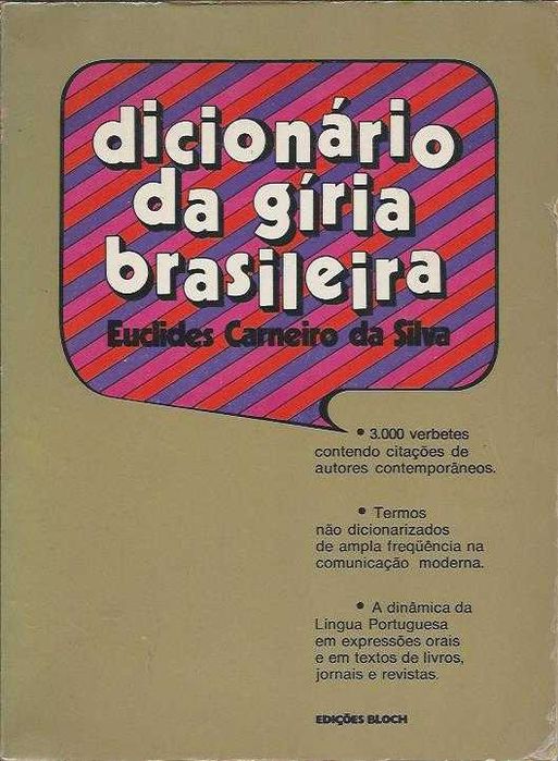 Dicionário da gíria brasileira-Euclides Carneiro da Silva-Bloch