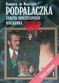 Podpalaczka Zemsta Odrzuconego Kochanka Montepin