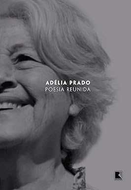 Adelia Prado e Carlos Drummond de Andrade - Poesia