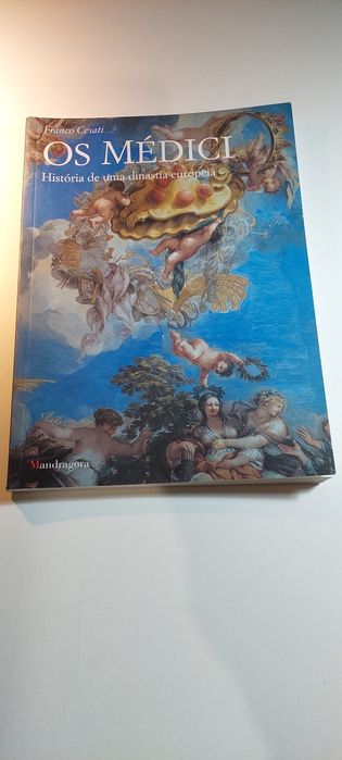 Os Médici, História de uma Dinastia Europeia - Franco Cesati