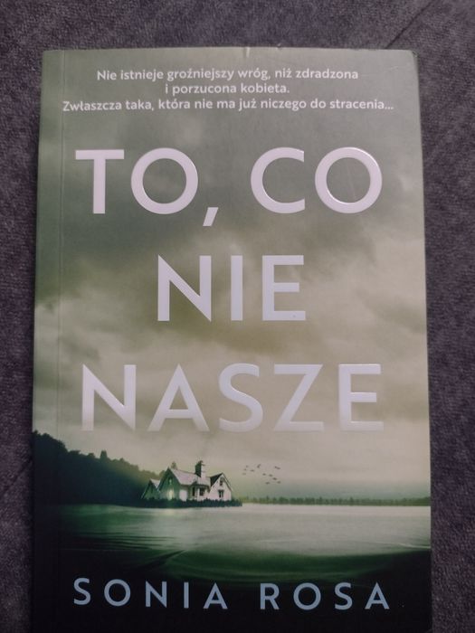 To, co nie nasze Sonia Rosa