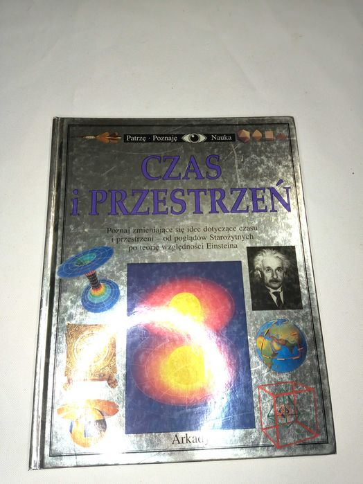 Czas i Przestrzeń - Patrzę Poznaję Nauka Arkady - John i Mary Gribbin