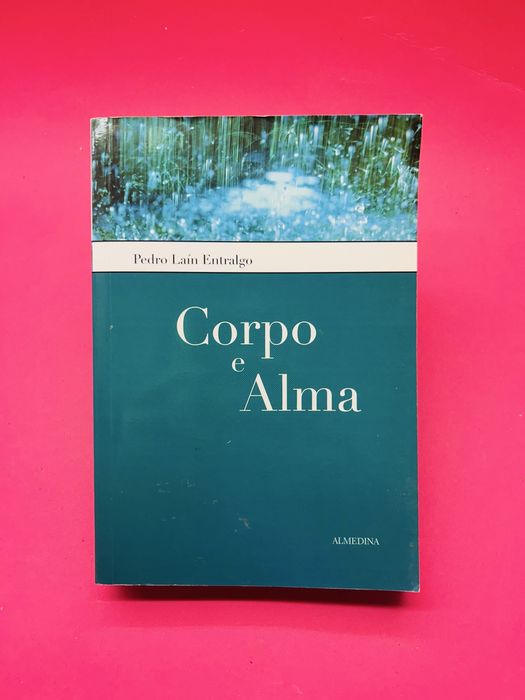 PEDRO LAÍN ENTRALGO CORPO E ALMA