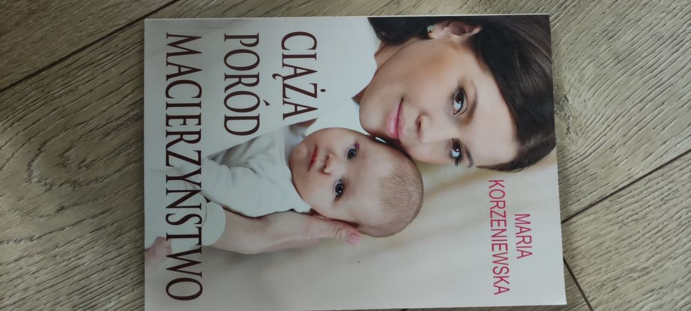 Ciąża poród macierzynstwo Maria Korzeniowska