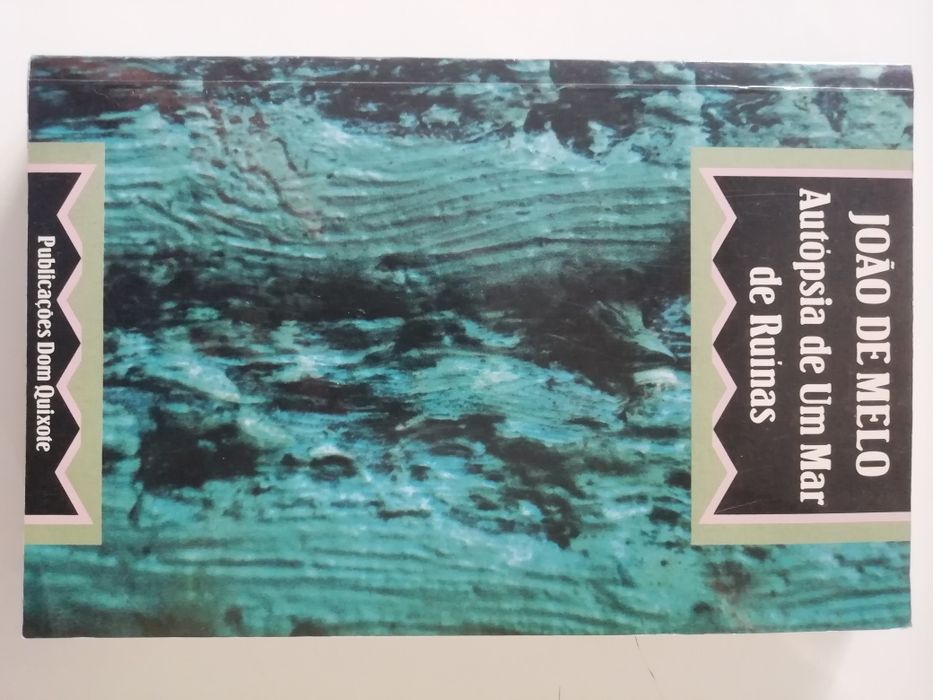 Autópsia de um mar de ruínas/João de Melo