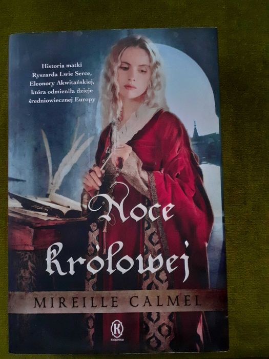 Noce Królowej - Historia matki Ryszarda Lwie Serce