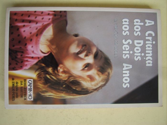 A Criança dos Dois aos Seis Anos do Dr. Virgílio Moreira