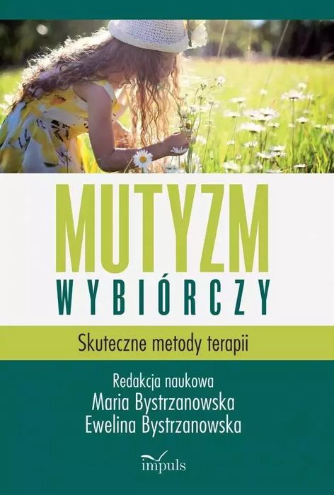 Mutyzm wybiórczy. Skuteczne metody terapii, wydanie 2. Impuls