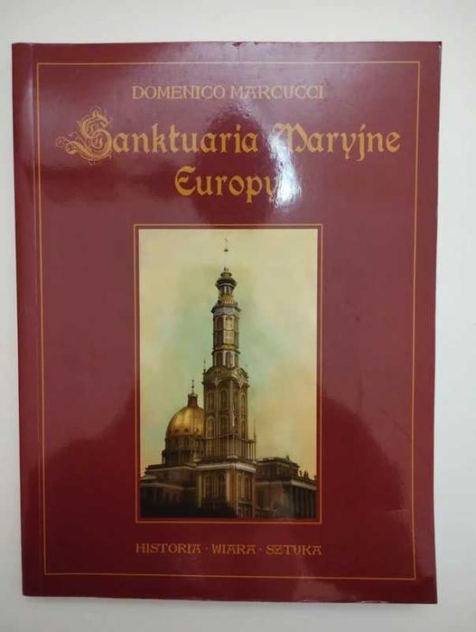 Sanktuaria Maryjne Europy - Domenico Marcucci -