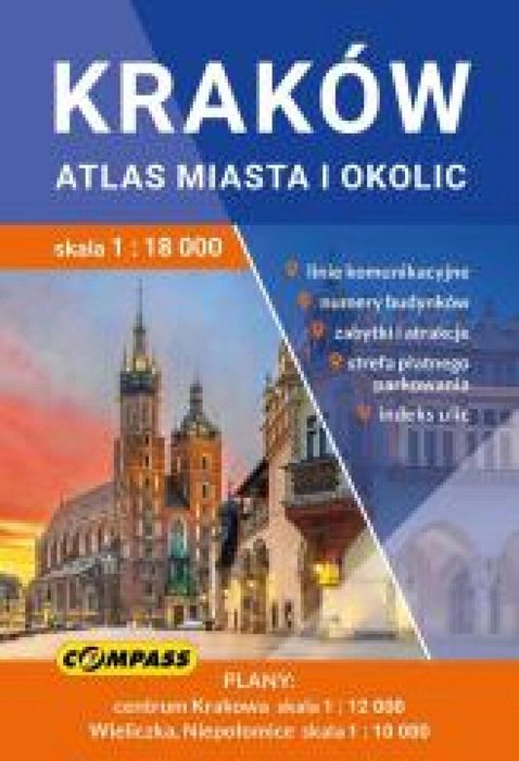 Przewodnik Kraków atlas miasta i okolic praca zbiorowa Rok wydania: