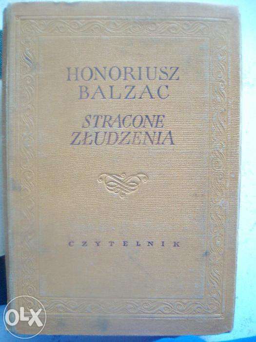 Stracone złudzenia + Blaski i nędze życia kurtyzany - Balzac / Balzak