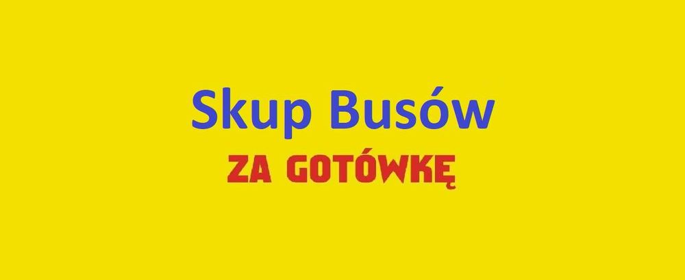 Skup Busów, skup samochodów