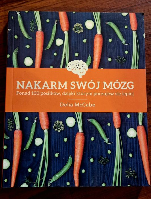 Nakarm swój mózg. Delia McCabe. Nowa