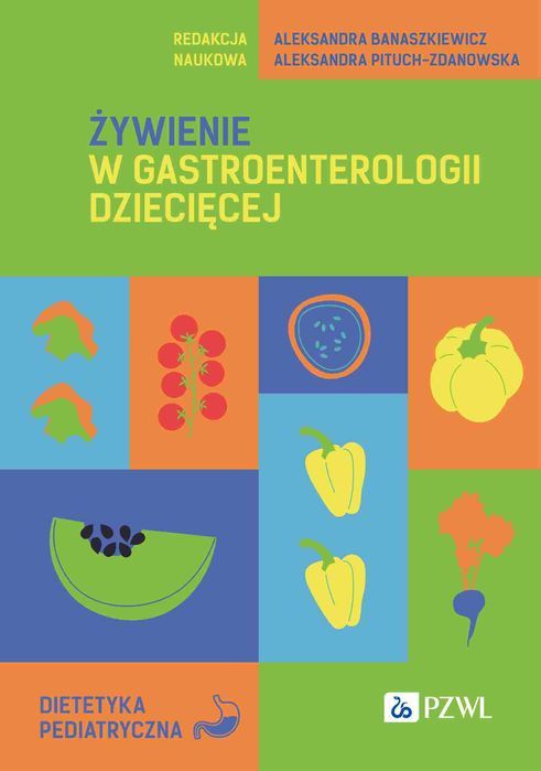 Żywienie w gastroenterologii dziecięcej. PZWL