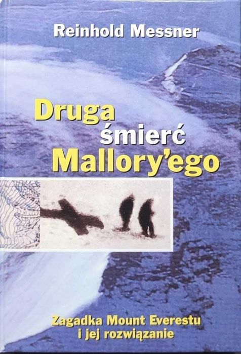 Druga śmierć Mallory'ego - Reinhold Messner