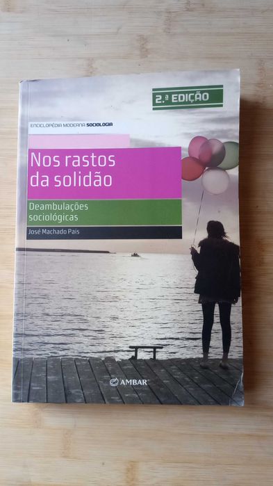 Nos Rastos da Solidão- Deambulações Sociológicas de José Machado Pais