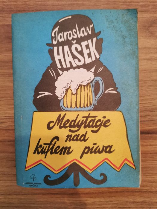 Medytacje nad kuflem piwa Jaroslav Hasek
