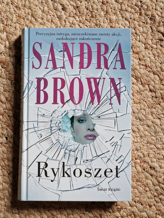 Książka za 10 zł - Sandra Brown Rykoszet - Thriller