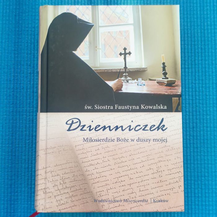 Dzienniczek św. Siostry Faustyny Kowalskiej.