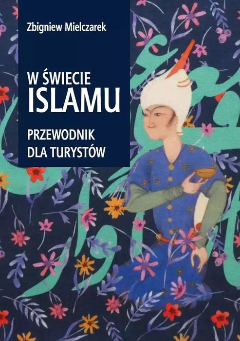 W świecie Islamu. Przewodnik dla turystów. Sorus