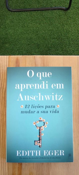 O que aprendi em Auschwitz de Edith Eger