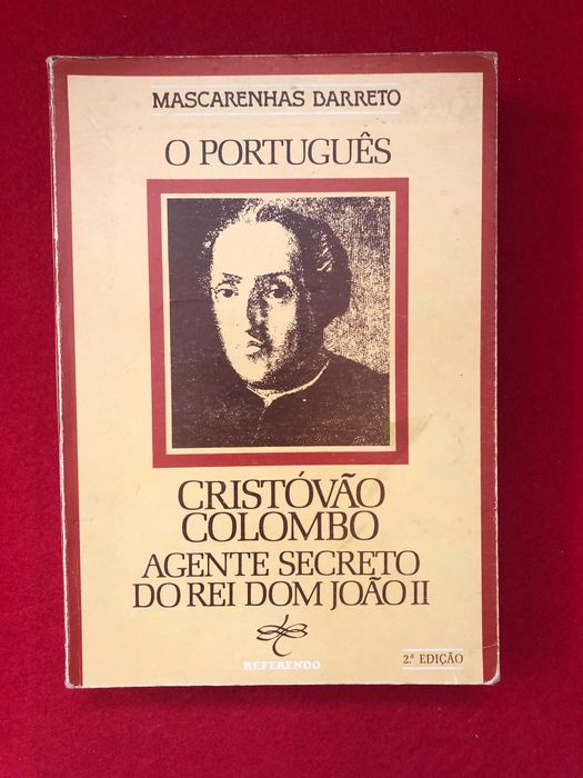 Cristóvão Colombo Agente Secreto do Rei D João II -Mascarenhas Barreto