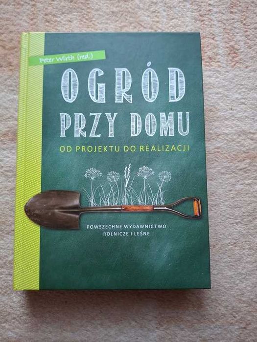 książka Ogród przy domu. Od projektu do realizacji P. Wirth