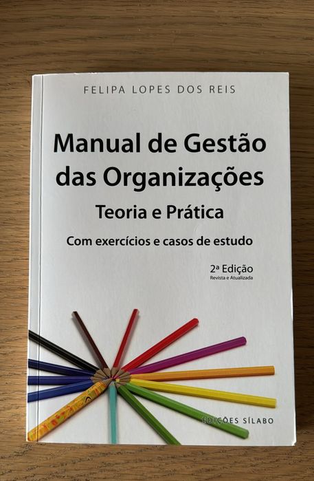 Manual de Gestão das Organizações - Teoria e Prática : 2ª Edição
