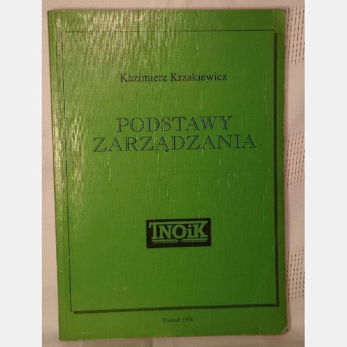 Podstawy zarządzania. Kazimierz Krzakiewicz
