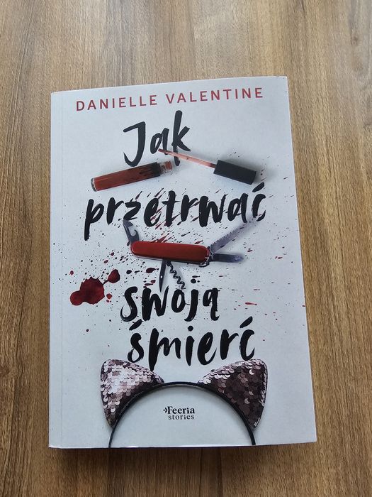 Książka ,,Jak przetrwać swoją śmierć" Danielle Valentine