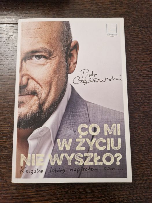 Książka Co mi w życiu nie wyszło Piotr Gąsowski