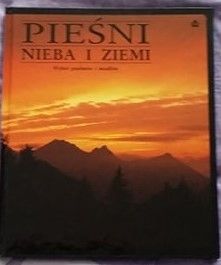 Pieśni nieba i ziemi (Wybór psalmów i modlitw)