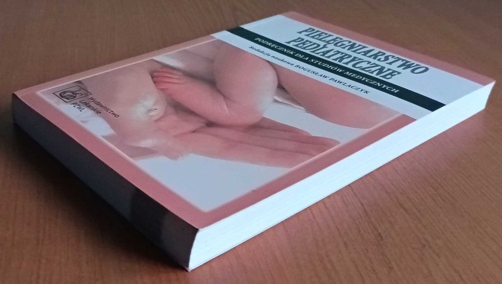 red. nauk. Bogusław Pawlaczyk "Pielęgniarstwo pediatryczne"