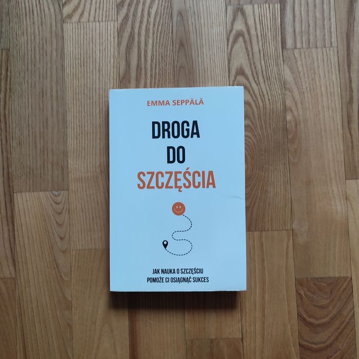 Droga do szczęścia Seppala Emma