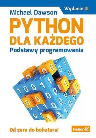 Python dla każdego.Podstawy programowania.Wyd. III. Helion