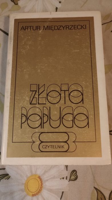 Złota papuga. Artur Międzyrzecki