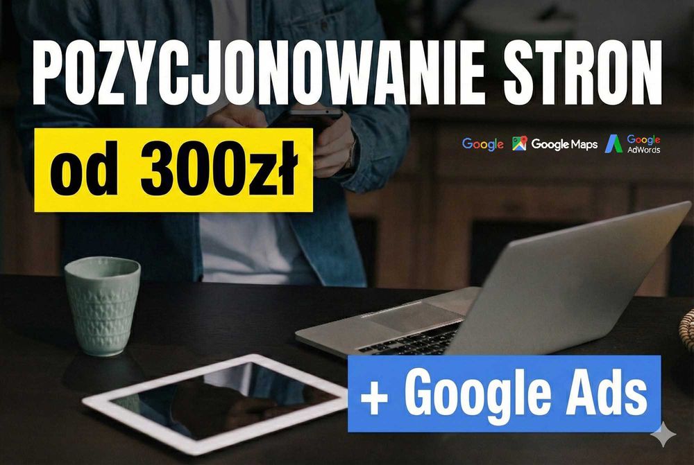 Pozycjonowanie Stron | Elastyczna Umowa + Google Ads