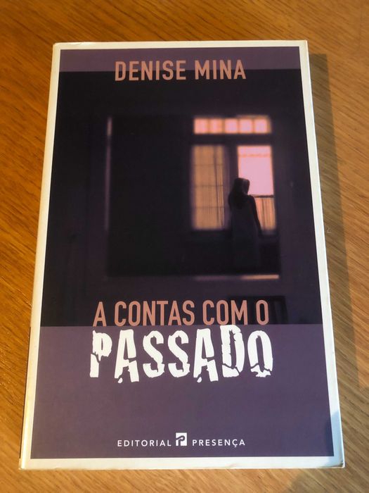 A contas com o passado     DENISE MINA