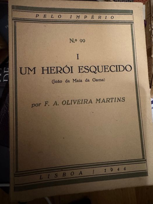 UM HERÓI ESQUECIDO (Joäo da Maia da Gama), por F.A. de Oliveira Martins