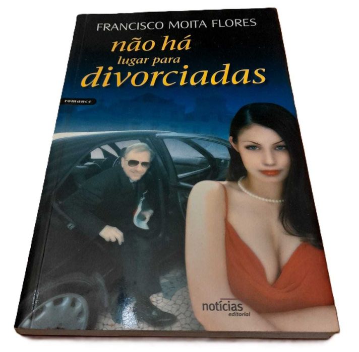 Não Há Lugar para Divorciadas, de Francisco Moita Flores