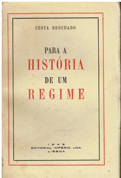 8519
	
Para a história de um regime 
de Costa Brochado