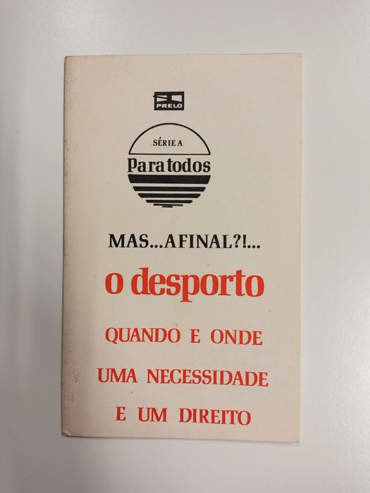 Mas afinal?! O desporto: Quando e Onde uma necessidade e um Direito