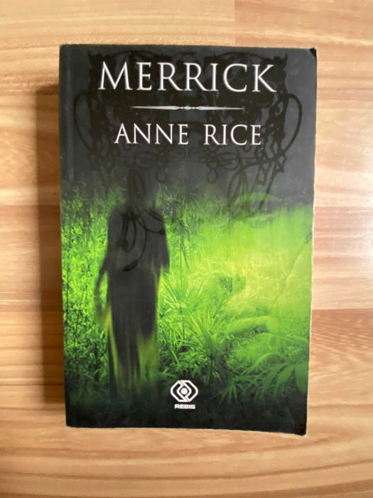 Anne Rice - Kroniki Wampirów - Merrick-  Wywiad z wampirem cykl